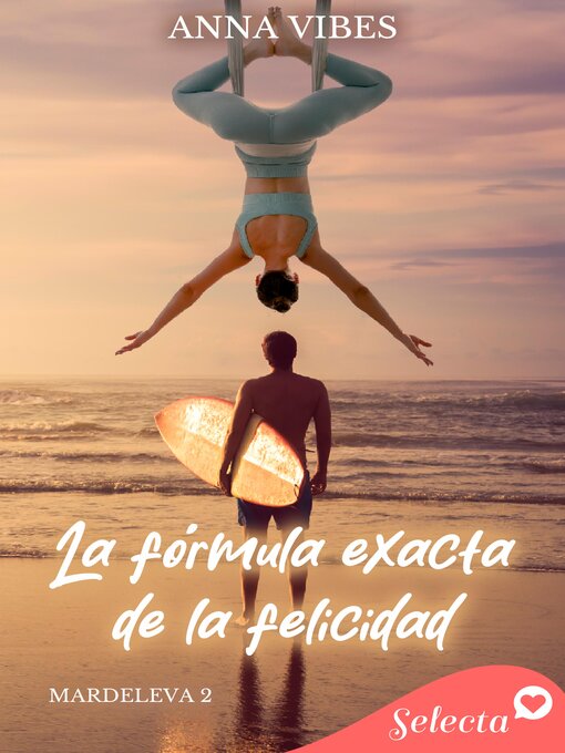 Cover image for La fórmula exacta de la felicidad (Mardeleva 2)